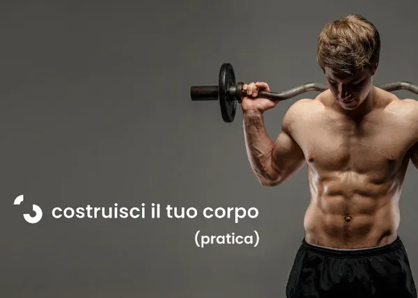 Costruisci il tuo corpo (pratica) – Filippo Ongaro