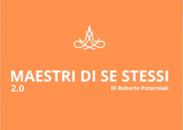 Maestri di se stessi 2.0 – Roberto Potocniak