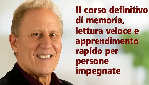 Memoria, Lettura Veloce e Metodo di Studio: Ultra Fast Learning System – Stefano Panzarani