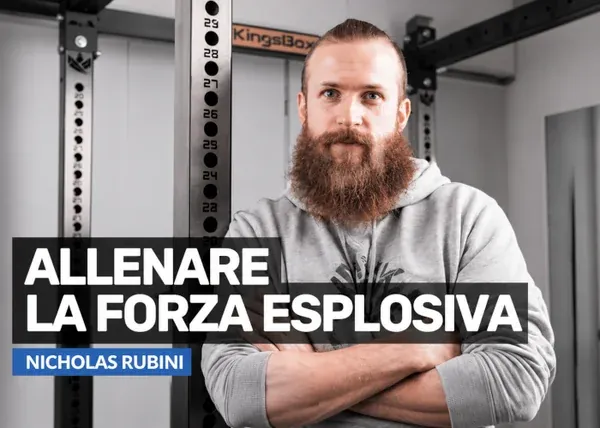 Allenare la Forza Esplosiva – Nicholas Rubini