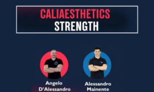 Caliaesthetics Strenght – Angelo d’Alessandro