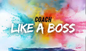 Coach Like a Boss – Laura Baileni