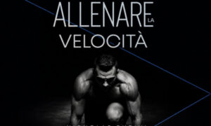 Allenare la Velocità – Nicholas Rubini
