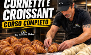 Cornetti e Croissant: Corso Completo – The Romano Baker