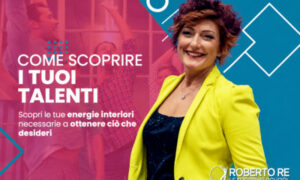 Scopri i Tuoi Talenti – Roberto Re
